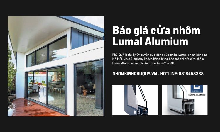 Báo giá cửa nhôm Lumal Alumium tiêu chuẩn Châu Âu