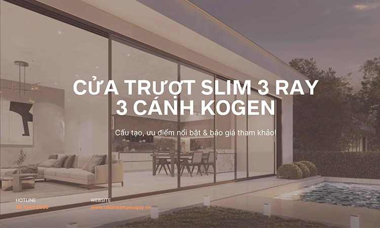 Mẫu cửa trượt slim 3 ray 3 cánh Kogen cùng báo giá!