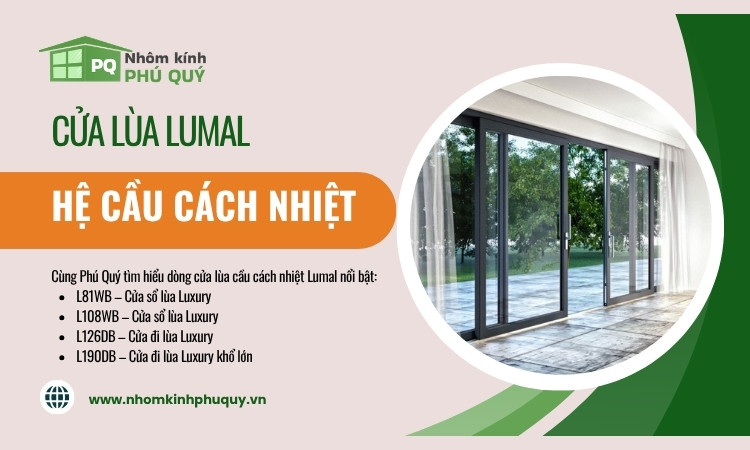 Hệ cửa lùa cầu cách nhiệt Lumal Luxury