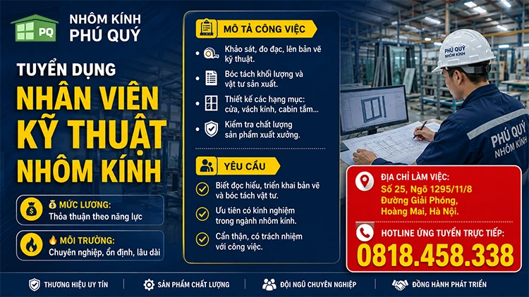 TUYỂN DỤNG NHÂN VIÊN KỸ THUẬT NHÔM KÍNH